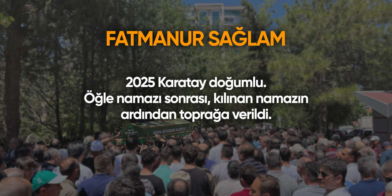 Konya'da bugün vefat edenler | 10 Aralık 2025 15